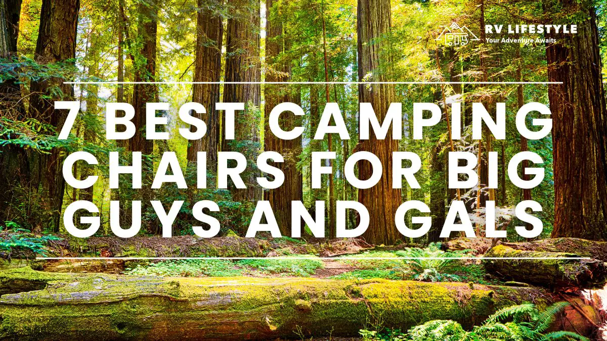 7 Best Camping Chairs For Big Guys And Gals (2023) Camping Your Way